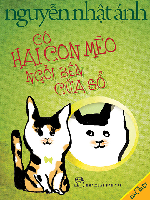 Title details for Có Hai Con Mèo Ngồi Bên Cửa Sổ by Nguyễn Nhật Ánh - Available